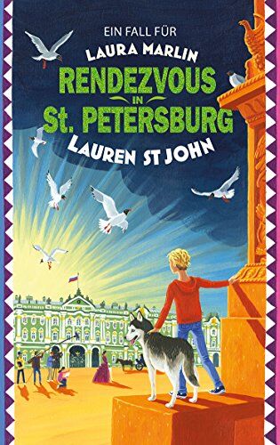 Lauren St John Ein Fall Für Laura Marlin: Rendezvous In St. Petersburg