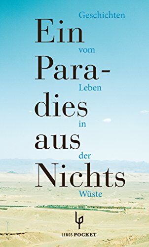 Alaa al-Aswani Ein Paradies Aus Nichts: Geschichten Vom Leben In Der Wüste (Lp)