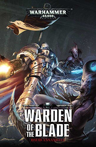 David Annandale Warhammer 40k: Warden Of The Blade (Castellan Crowe, Band 1)