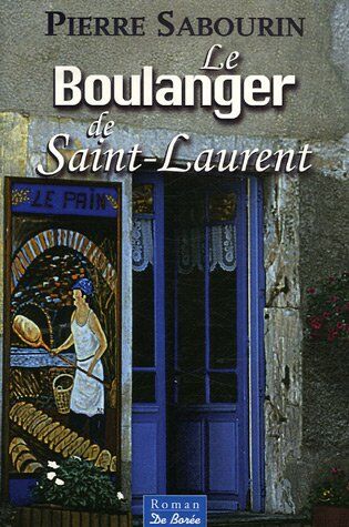 Pierre Sabourin Le Boulanger De Saint-Laurent