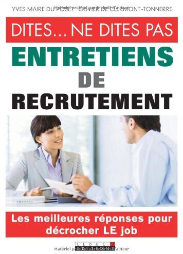 Yves Maire du Poset Dites... Ne Dites Pas Entretiens De Recrutement