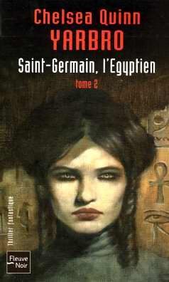 Yarbro, Chelsea Quinn Saint-Germain, L'Egyptien : Tome 2 (Thriller Fantas)