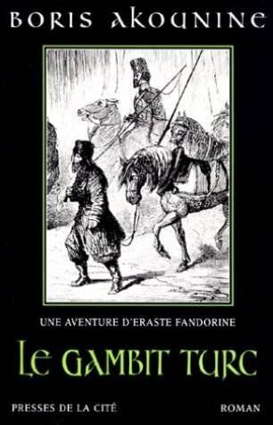 Boris Akounine Eraste Fandorine, Tome 2 : Le Gambit Turc (Hors Collection)