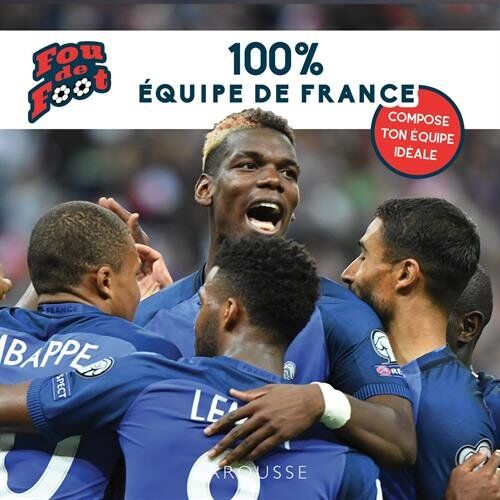 Fou De Foot 100% Équipe De France