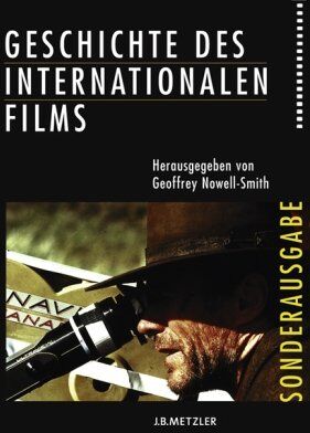 Geoffrey Nowell-Smith Geschichte Des Internationalen Films. Sonderausgabe