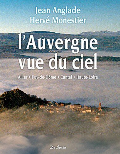 Jean Anglade Auvergne Vue Du Ciel (L')