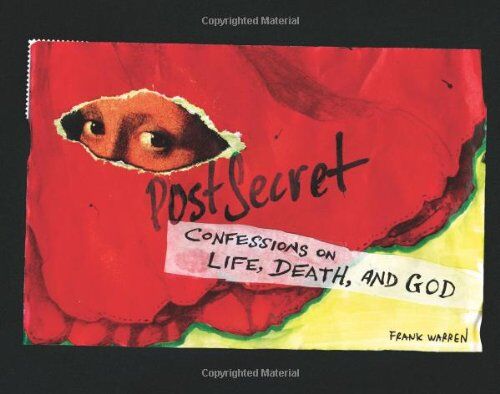 Frank Warren Postsecret: Confessions On Life, Death, And God