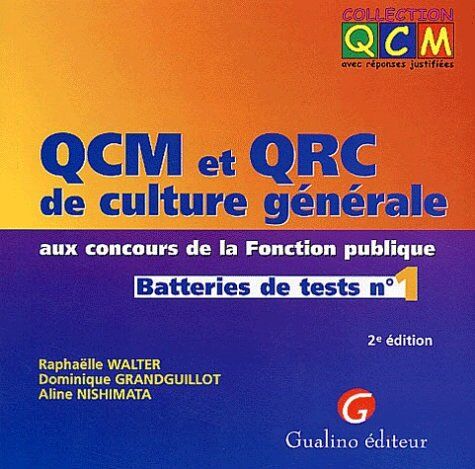 Aline Nishimata Qcm Et Qrc De Culture Générale Aux Concours De La Fonction Publique. Batteries De Tests N 1, 2ème Édition (Qcm&methodes)