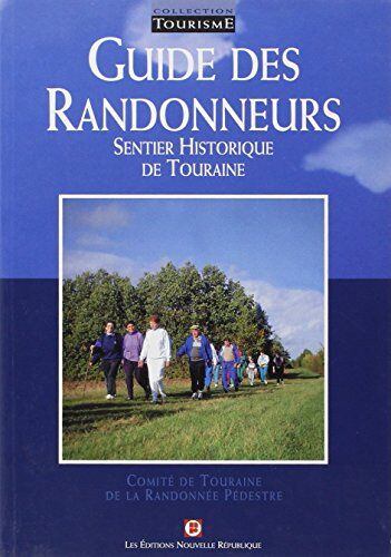 Nouvelle Rep Guide Des Randonneurs, Sentier Historique (Loisirs)