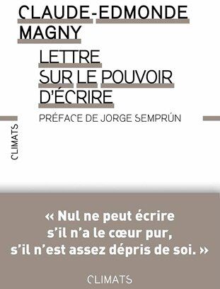 Claude-Edmonde Magny Lettre Sur Le Pouvoir D'Écrire