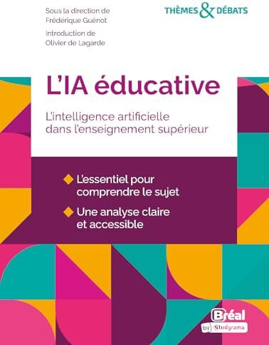 Frédérique Guénot L'Ia Éducative. L'Intelligence Artificielle Dans L'Enseignement Supérieur