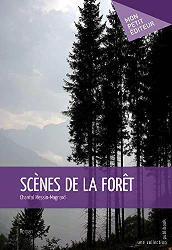 Chantal Messin-Magnard Scènes De La Forêt
