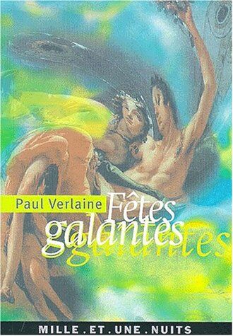 Paul Verlaine Fêtes Galantes
