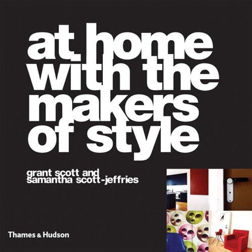 Grant Scott At Home With The Makers Of Style