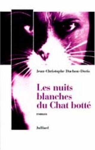 Jean-Christophe Duchon-Doris Les Nuits Blanches Du Chat Botté