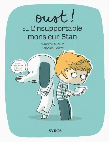 Claudine Aubrun Oust ! Ou L'Insupportable Monsieur Stan