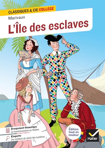 Marivaux, Pierre de L'Île Des Esclaves: Suivi D'Un Groupement Thématique : « Le Travestissement Au Théâtre »