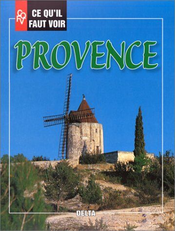 Noël Graveline Ce Qu'Il Faut Voir En Provence