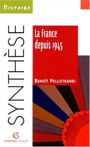 Benoît La France Depuis 1945 (Synthèse)