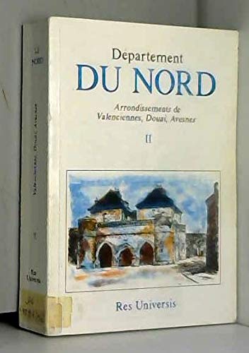 Département Du Nord: Arrondissements De Valenciennes, Douai, Avesnes (Volume Ii)