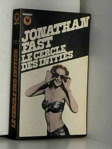 Jonathan Fast, Georges Belmont, Hortense Chabrier Le Cercle Des Initiés (Bibliothèque Marabout)