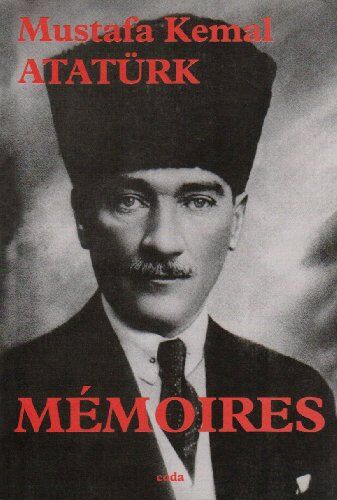 Mustafa Kemal Atatürk Mémoires