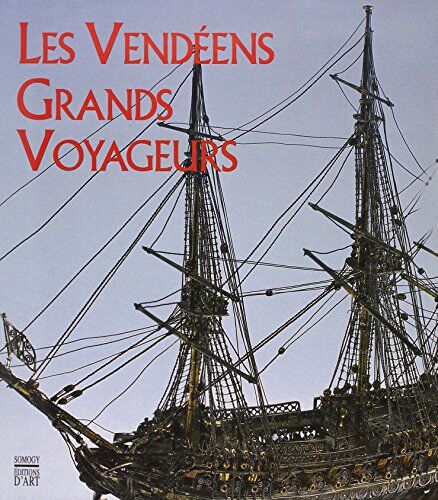 Collectif Les Vendeens Grands Voyageurs