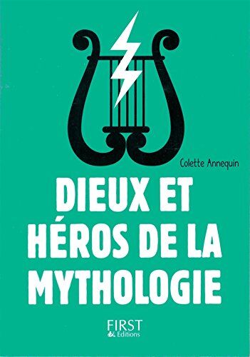 Colette Annequin Dieux Et Héros De La Mythologie