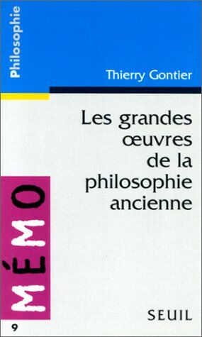 Thierry Gontier Grandes Oeuvres De La Philosophie Ancienne(Les) (Memo 95)
