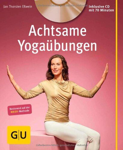 Jan Eßwein Achtsame Yogaübungen (Mit Cd): Die Körperübungen (Gu Multimedia)