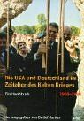 Detlef Junker Die Usa Und Deutschland Im Zeitalter Des Kalten Krieges 1945 - 1990. Ein Handbuch: Band 1: 1945-1968 - Band 2: 1968-1990