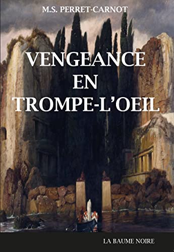 M.S. Perret-Carnot Vengeance En Trompe-L'Oeil