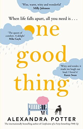 Alexandra Potter One Good Thing: From The selling Author Of Confessions Of A 40 Something F##k Up (Aziza'S Secret Fairy Door, 74)