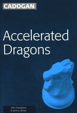 John Donaldson Accelerated Dragons (Chess Openings)