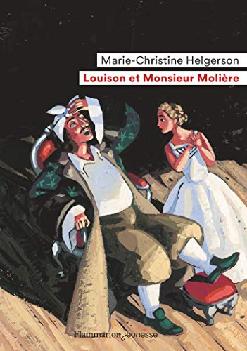 Marie-Christine Helgerson Louison Et Monsieur Molière: Roman