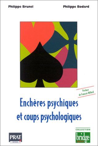 Philippe Brunel Encheres Psychiques Et Coups Psychologiques (Bridge Reperes)