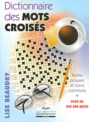 Lise Beaudry Dictionnaire Des Mots Croisés : Plus De 525 000 Mots