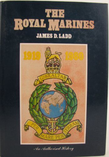 James Ladd Royal Marines, 1919-80