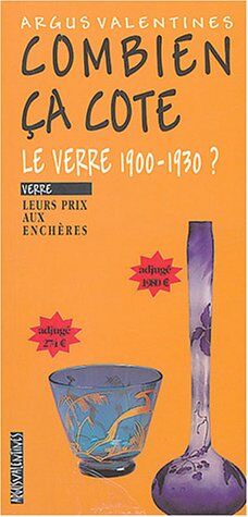 Argus Valentine Le Verre 1900-1930 ? : Leurs Prix Aux Enchères