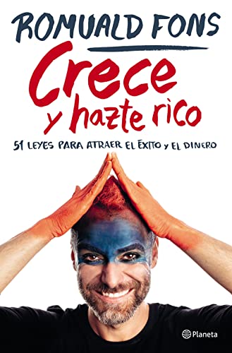 Romuald Fons Crece Y Hazte Rico: 51 Leyes Para Atraer El Éxito Y El Dinero (No Ficción)