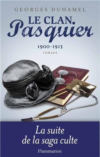 Georges Duhamel Le Clan Pasquier, Tome 2 : La Nuit De La Saint Jean, Le Désert De Bièvres, Les Maîtres : 1900-1913