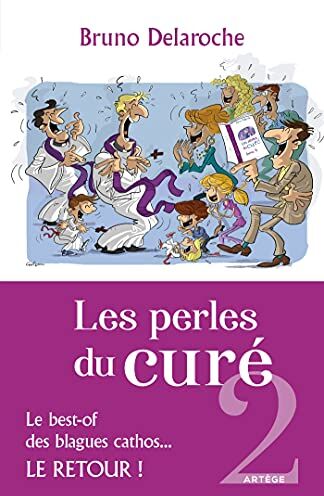 Bruno Delaroche Les Perles Du Curé 2: Le -Of Des Blagues Cathos, Le Retour