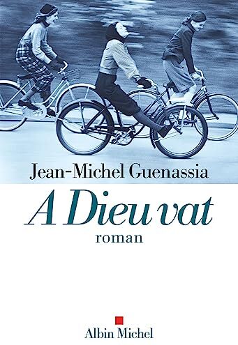 Jean-Michel Guenassia A Dieu Vat: Roman