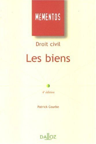 Patrick Courbe Les Biens : Droit Civil