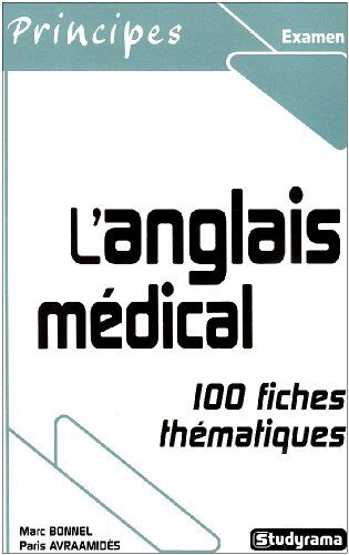 Marc Bonnel L'Anglais Médical: 100 Fiches Thématiques