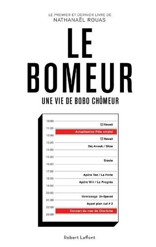 Nathanaël Rouas Le Bomeur : Une Vie De Bobo Chômeur