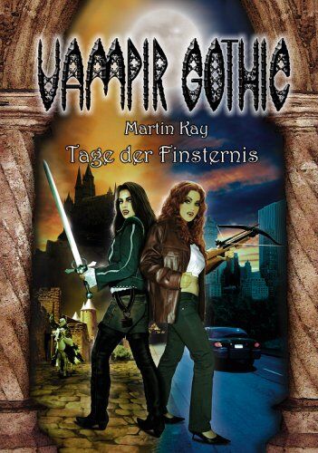 Martin Kay Vampir Gothic 5: Tage Der Finsternis