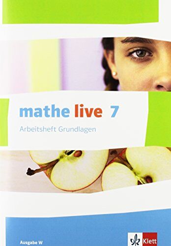 Mathe Live / Arbeitsheft Grundlagen Mit Lösungsheft 7. Schuljahr: Ausgabe W