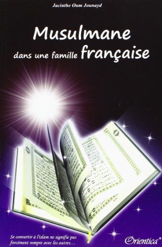 OUM JOUNAYD Musulmane Dans Une Famille Française