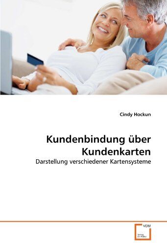 Cindy Hockun Kundenbindung Über Kundenkarten: Darstellung Verschiedener Kartensysteme